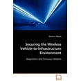 thumbnail image 1 of Securing the Wireless Vehicle-to-Infrastructure Environment (Paperback), 1 of 1