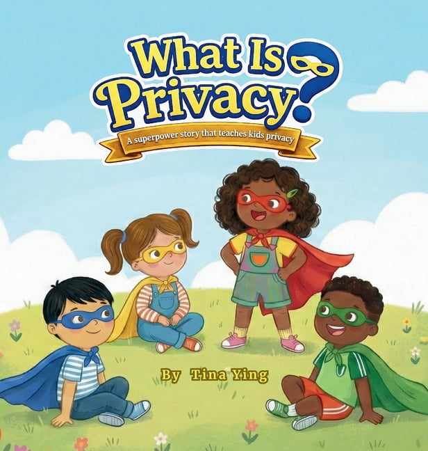Securiosity Kids What Is Privacy?: A Superpower Story, (Hardcover)