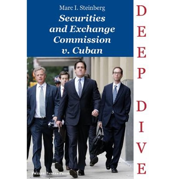 Pre-Owned Securities and Exchange Commission Vv Mark Cuban: A Trial of Insider Trading (Deep Dive) Paperback