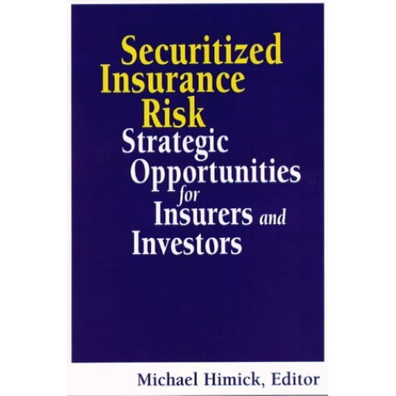 Pre-Owned Securitized Insurance Risk: Strategic Opportunities for Insurers and Investors Paperback