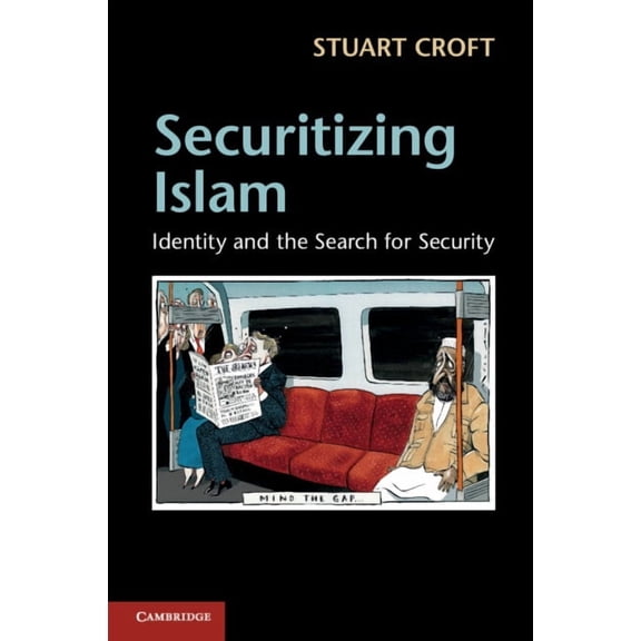 Securitizing Islam: Identity and the Search for Security, (Paperback)