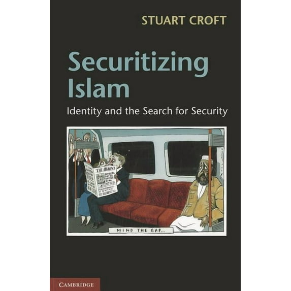 Securitizing Islam: Identity and the Search for Security, (Paperback)