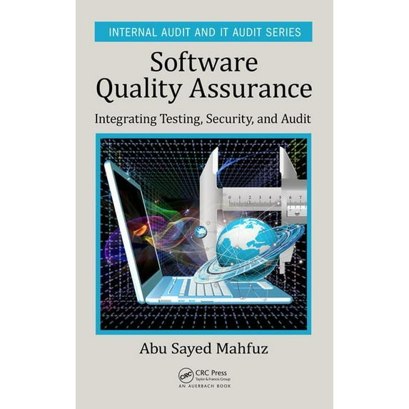 Security, Audit and Leadership Software Quality Assurance: Integrating Testing, Security, and Audit, (Hardcover)