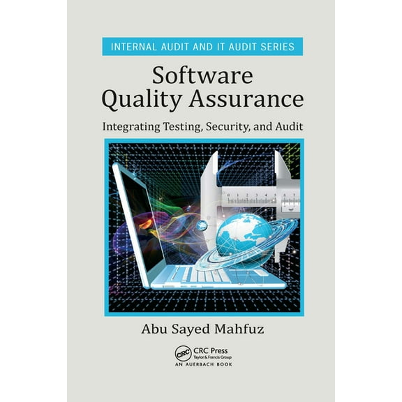 Security, Audit and Leadership Software Quality Assurance: Integrating Testing, Security, and Audit, (Paperback)