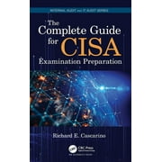 Security, Audit and Leadership The Complete Guide for CISA Examination Preparation, Hardcover