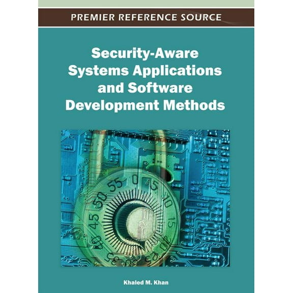 Security-Aware Systems Applications and Software Development Methods (Hardcover)
