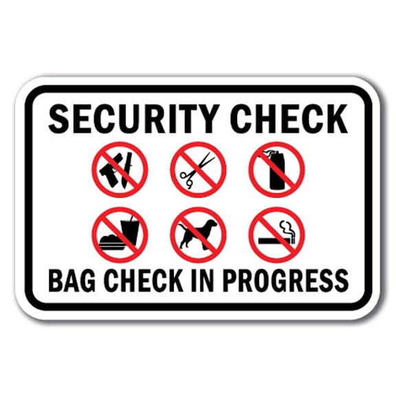 Security Check Bag Check In Progress Sign 12" x 18" Heavy Gauge Aluminum Signs