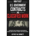 thumbnail image 1 of Security Clearances and Cleared Defense How to Get U.S. Government Contracts and Classified Work: A Contractor's Guide to Bidding on Classified Work and Buildin, Book 2, (Hardcover), 1 of 1