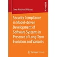 thumbnail image 1 of Security Compliance in Model-Driven Development of Software Systems in Presence of Long-Term Evolution and Variants, (Paperback), 1 of 1