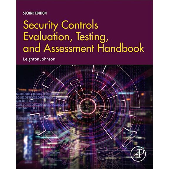 Security Controls Evaluation, Testing, and Assessment Handbook, (Paperback)