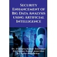 thumbnail image 1 of Security Enhancement of Big Data Analysis using Artificial Intelligence, (Paperback), 1 of 1