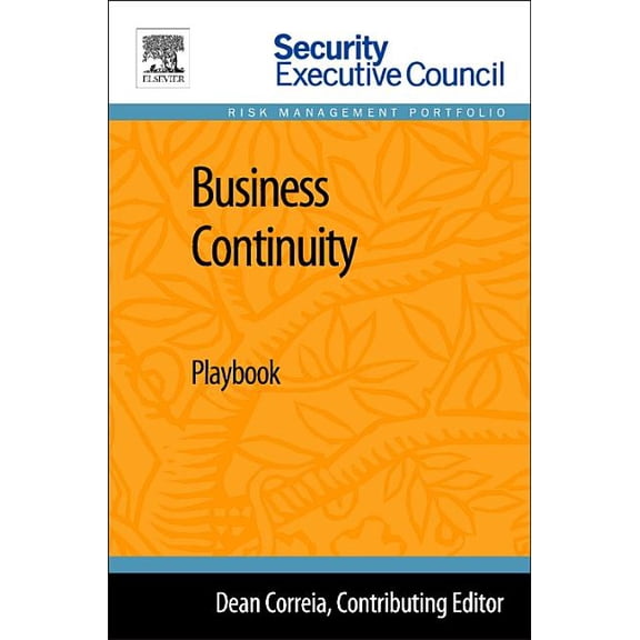 Security Executive Council Risk Manageme Business Continuity: Playbook, (Paperback)