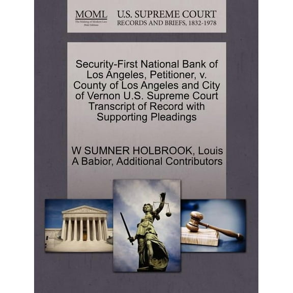 Security-First National Bank of Los Angeles, Petitioner, V. County of Los Angeles and City of Vernon U.S. Supreme Court Transcript of Record with Supporting Pleadings (Paperback)
