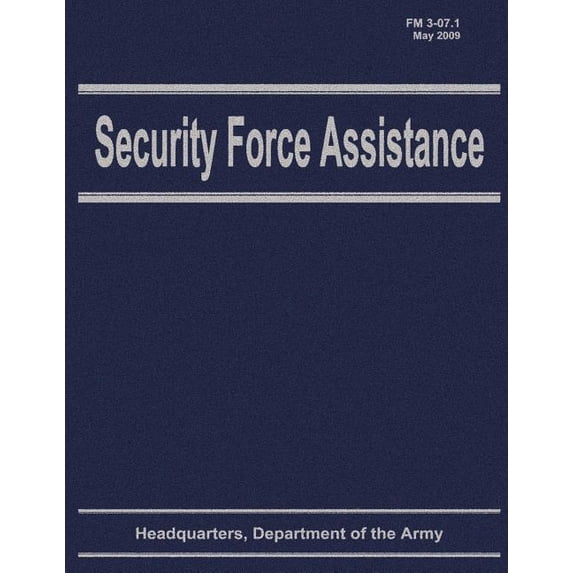 Security Force Assistance (FM 3-07.1) (Paperback)