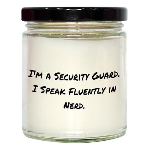 Security Guard's Graduation Gift: 9oz Vanilla Soy Candle for Him, Funny Quote I'm A Security Guard. I Speak Fluently in nerd., Perfect for Men's Graduation, Funny Gift for Coworkers, Friends, Family