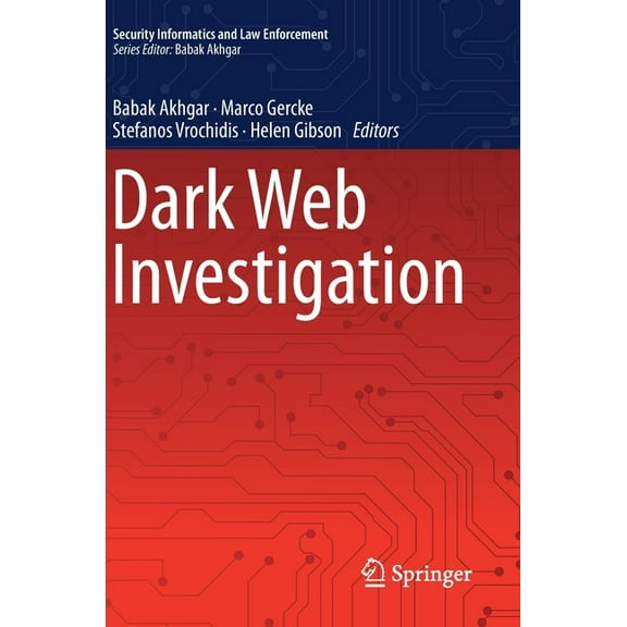 Security Informatics and Law Enforcement Dark Web Investigation, (Hardcover)