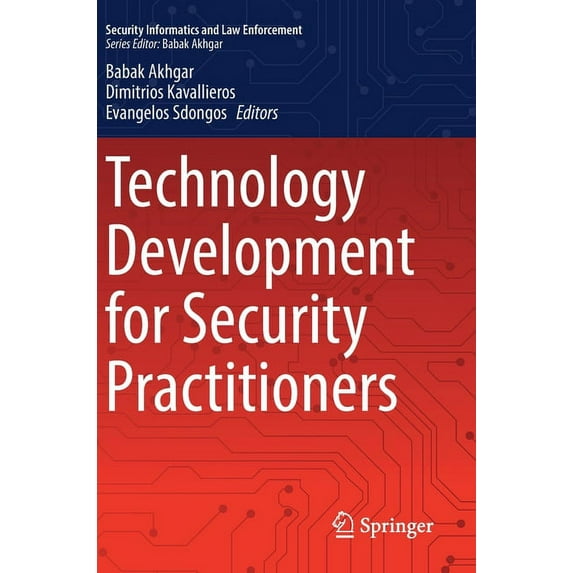 Security Informatics and Law Enforcement Technology Development for Security Practitioners, (Hardcover)
