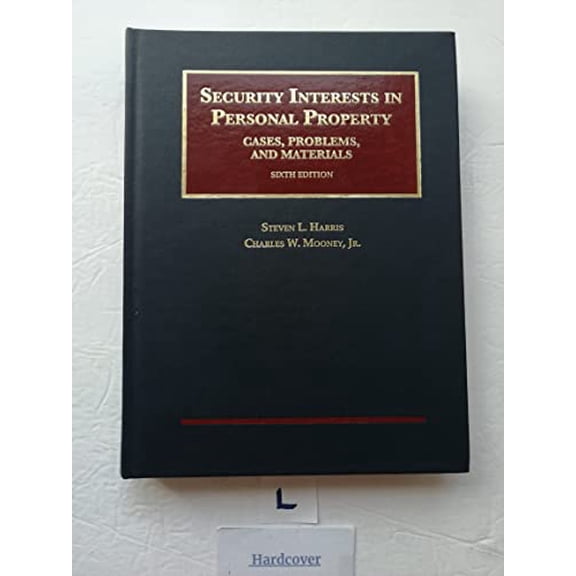 Pre-Owned Security Interests in Personal Property, Cases, Problems and Materials (Hardcover) 162810144X 9781628101447