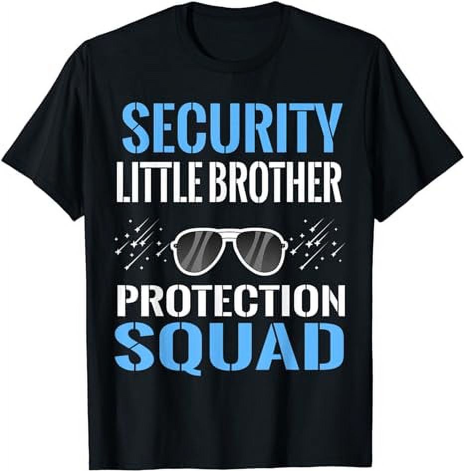 Security Little Brother Protection Squad Birthday Big Bro T-Shirt ...