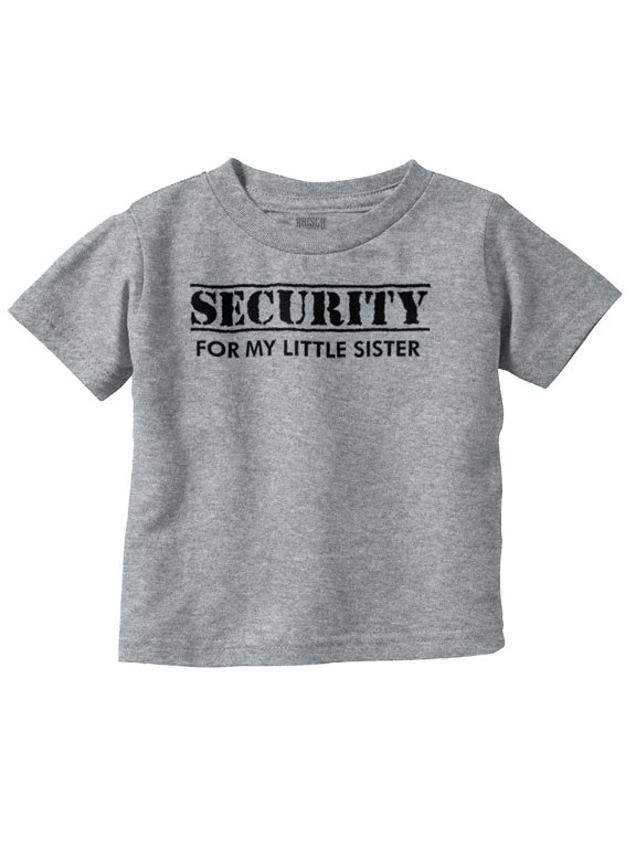 Security Little Sibling Lil Sis Family Toddler Boy Girl T Shirt Infant Toddler Brisco Brands 4T