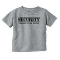 thumbnail image 1 of Security Little Sibling Lil Sis Family Toddler Boy Girl T Shirt Infant Toddler Brisco Brands 5T, 1 of 6