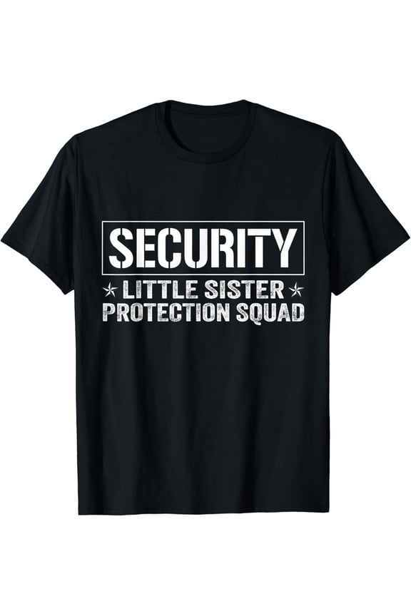 Security Little Sister Protection Squad Big Brother Boys Men T-Shirt