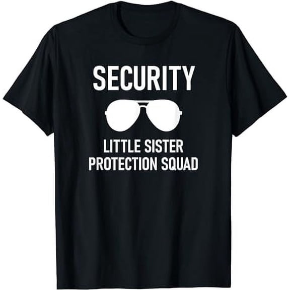 Security Little Sister Protection Squad, Funny T-Shirt