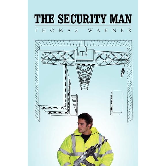 Security Man : A Novel