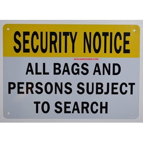 Security Notice All Bags and Persons are Subject to Search Sign (White,Aluminum 7X10)(ref-2022-4)