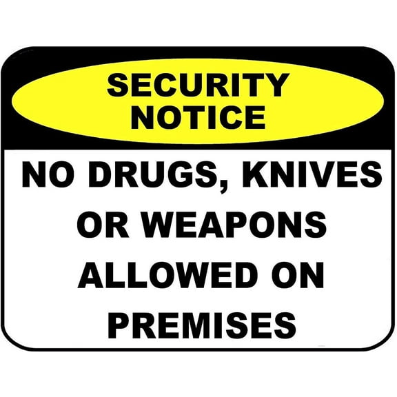 Security Notice No Drugs, Knives or Weapons Allowed on Premises 11 inch by 9.5 inch Laminated Sign