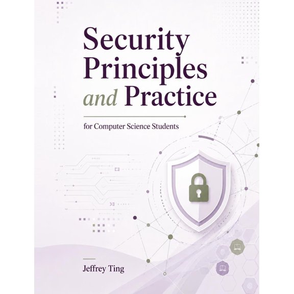 Security Principles and Practice: for Computer Science Students, (Paperback)
