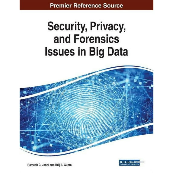 Security, Privacy, and Forensics Issues in Big Data (Paperback)