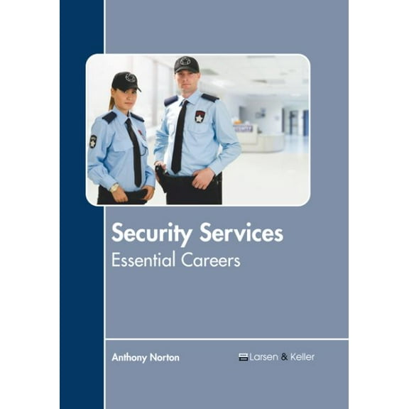 Security Services: Essential Careers (Hardcover)