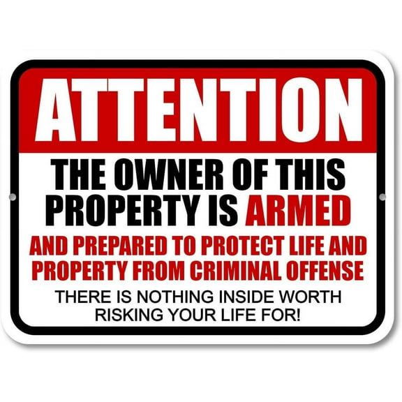 Security Sign 8X12 Inch Warning Signs No Trespassing Sign, Attention The Owner Of This Property Is Armed Easy To Hang For Home, Garage, Cafe, Bar & Outdoor Decor