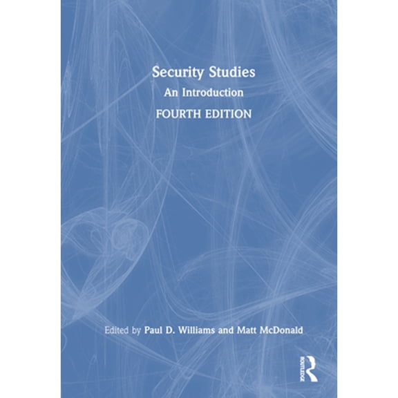 Pre-Owned Security Studies: An Introduction (Hardcover) by Paul D Williams, Matt McDonald