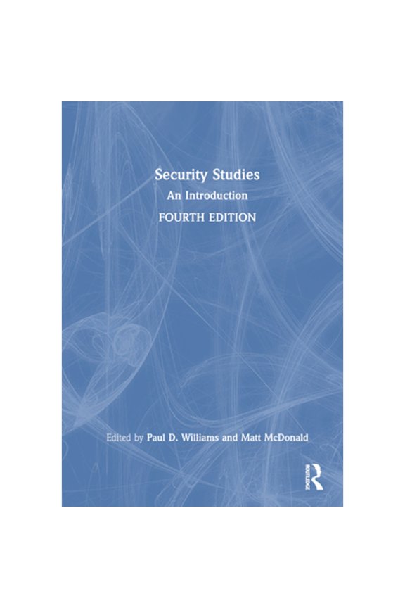 Pre-Owned Security Studies: An Introduction (Hardcover) by Paul D Williams, Matt McDonald