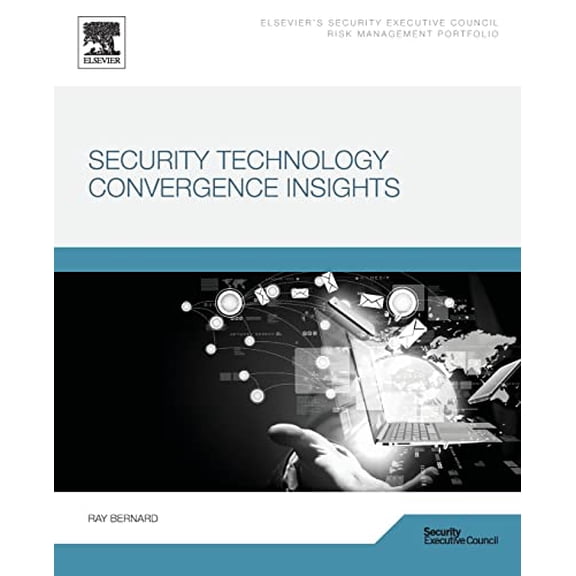 Pre-Owned Security Technology Convergence Insights [Paperback] Bernard, Ray