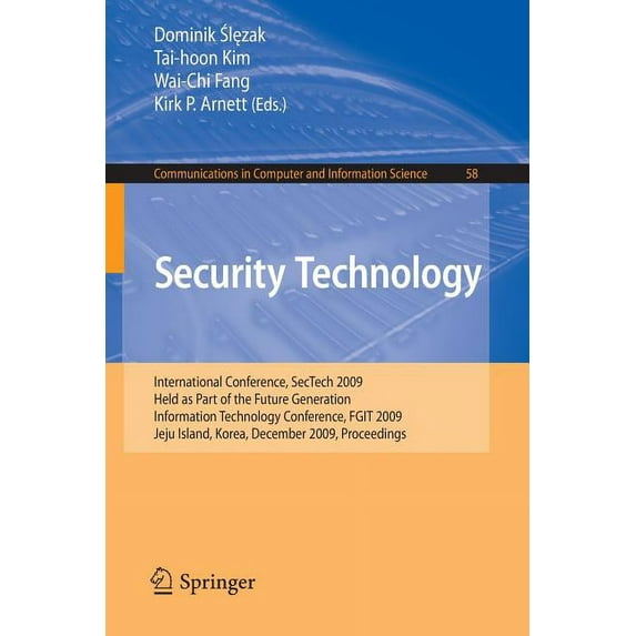 Communications in Computer and Informati Security Technology: International Conference, Sectech 2009, Held as Part of the Future Generation Information Technolog, Book 58, (Paperback)