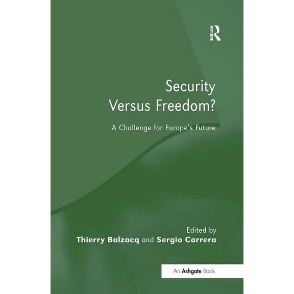 Security Versus Freedom?: A Challenge for Europe's Future, (Hardcover)