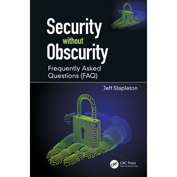 Security Without Obscurity: Frequently Asked Questions (Faq), (Hardcover)