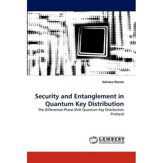Security and Entanglement in Quantum Key Distribution (Paperback)