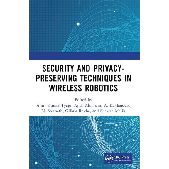 Security and Privacy-Preserving Techniques in Wireless Robotics, (Paperback)