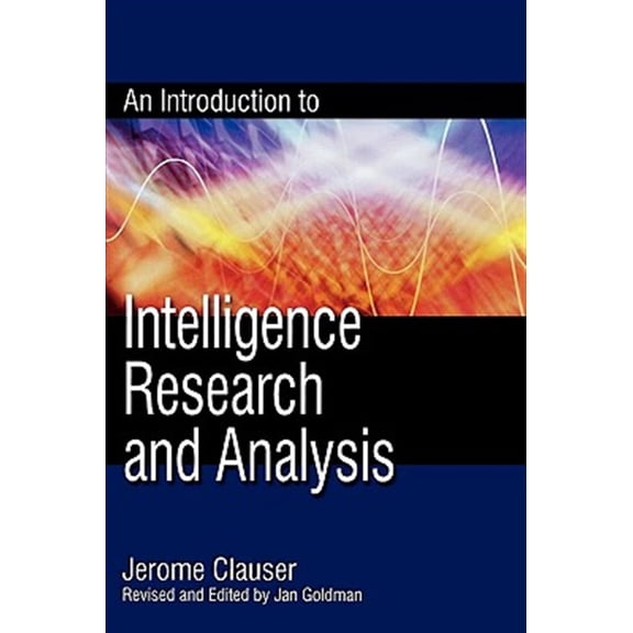 Pre-Owned Introduction to Intelligence Research and Analysis (Paperback) 081086181X 9780810861817
