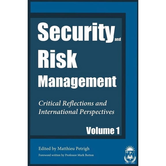 Security and Risk Management: Critical Reflections and International Perspectives: Security and Risk Management: Critical Reflections and International Perspectives (Paperback)