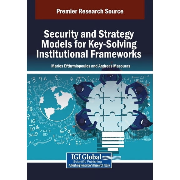Security and Strategy Models for Key-Solving Institutional Frameworks, (Paperback)
