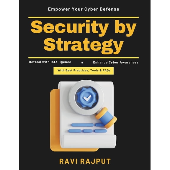 Security by Strategy: CISO Strategy Guide Security Risk Management Real-time Threat Detection AI in Cyber Defense Cloud , (Paperback)