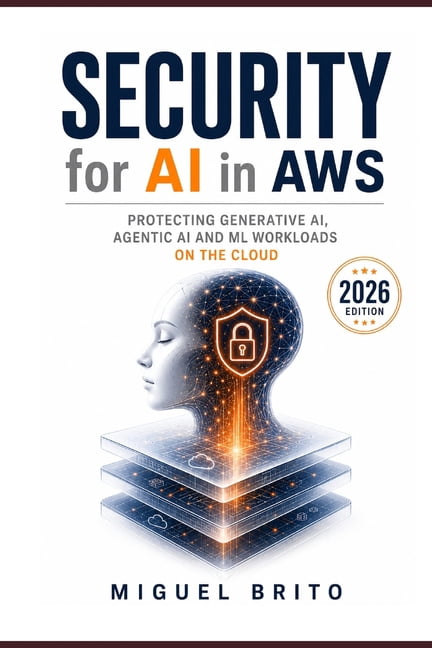 Security for AI in AWS: A Practical Guide from IAM to Agentic Guardrails, (Paperback)
