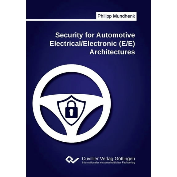 Security for Automotive Electrical/Electronic (E/E) Architectures (Paperback)