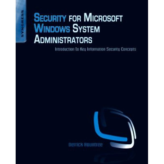 Pre-Owned Security for Microsoft Windows System Administrators: Introduction to Key Information Security Concepts (Paperback) 1597495948 9781597495943