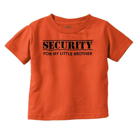 Security for My Little Brother Toddler Boy Girl T Shirt Infant Toddler Brisco Brands 12M